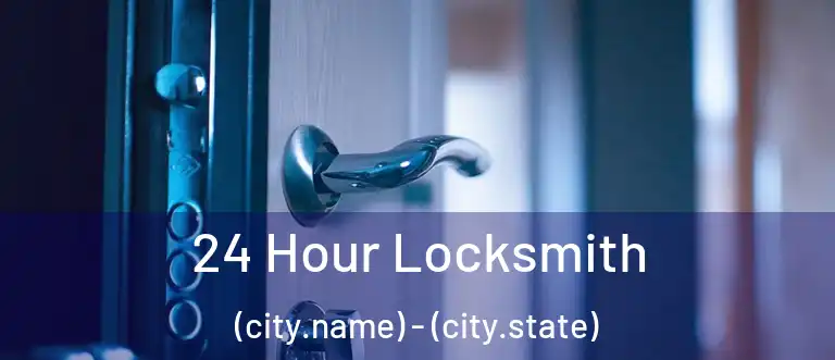  24 Hour Locksmith (city.name) - (city.state)